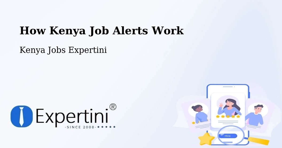 How Kenya Job Alerts Work - Kenya Jobs Expertini